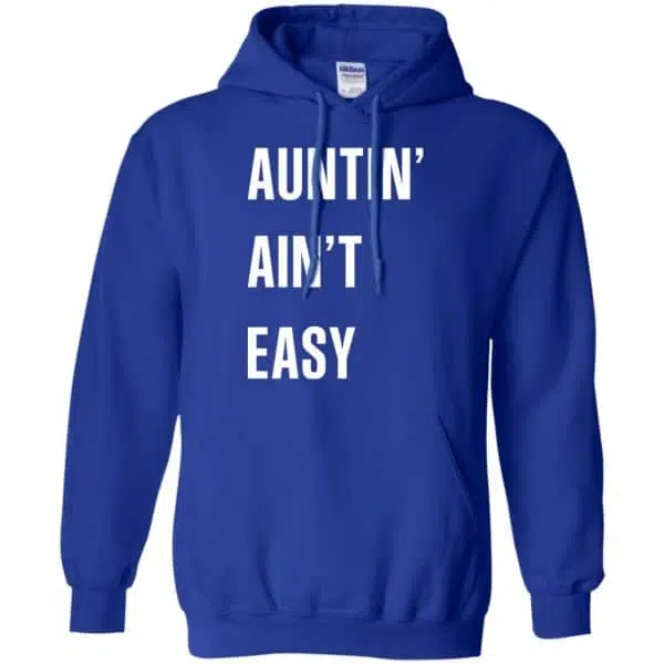 Auntin Ain't Easy Shirt, Hoodie, Tank 10