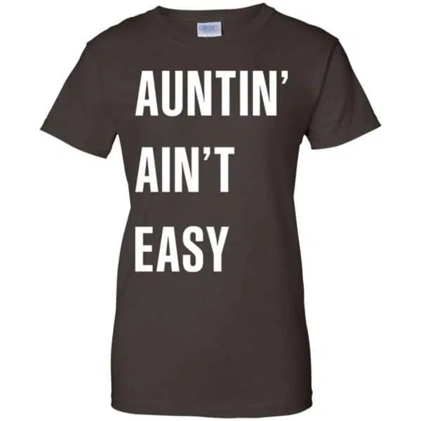 Auntin Ain't Easy Shirt, Hoodie, Tank 12