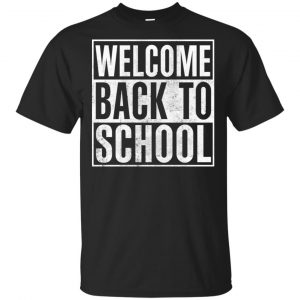 Welcome Back To School 2019 – 2020 Shirt, Hoodie, Tank Apparel