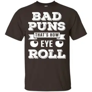 Bad Puns That's How Eye Roll T-Shirts, Hoodie, Tank 15