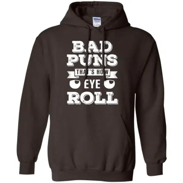 Bad Puns That's How Eye Roll T-Shirts, Hoodie, Tank 9