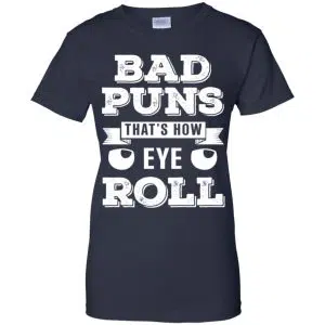 Bad Puns That's How Eye Roll T-Shirts, Hoodie, Tank 24