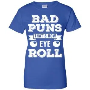 Bad Puns That's How Eye Roll T-Shirts, Hoodie, Tank 25
