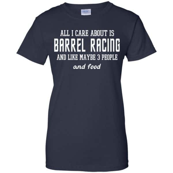 All I Care About Is Barrel Racing And Like Maybe 3 People And Food Shirt, Hoodie, Tank Apparel 13