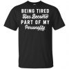 Being Tired Has Become Part Of My Personality Shirt, Hoodie, Tank 2