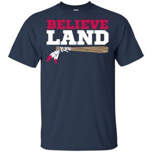 Believe Land Shirt, Hoodie, Tank 9