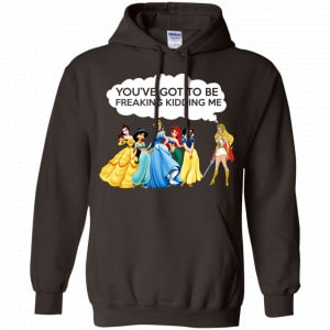 You've Got To Be Freaking Kidding Me Shirt, Hoodie, Tank 20