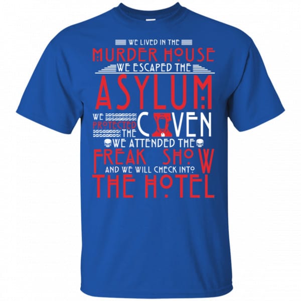 We Lived In The Murder House We Escape The Asylum Shirt, Hoodie, Tank Apparel 5