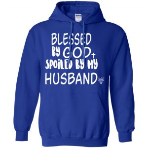 Blessed By God Spoiled By My Husband T-Shirts, Hoodie, Sweater 21