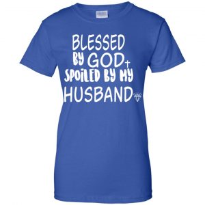 Blessed By God Spoiled By My Husband T-Shirts, Hoodie, Sweater 25