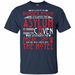 We Lived In The Murder House We Escape The Asylum Shirt, Hoodie, Tank 17 We Lived In The Murder House We Escape The Asylum Shirt, Hoodie, Tank 17