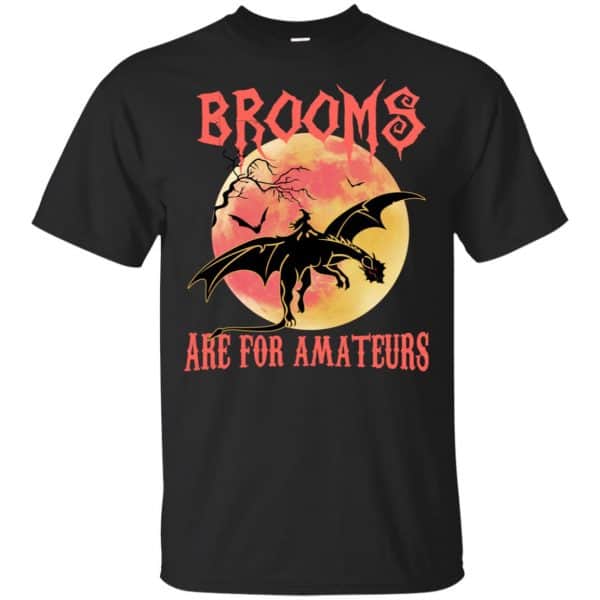 Brooms Are For Amateurs Shirt, Hoodie, Tank 3