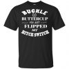 Buckle Up Buttercup You Just Flipped My Bitch Switch Shirt, Hoodie, Tank 1