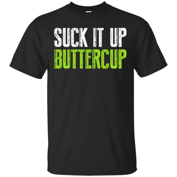 Suck It Up Buttercup Shirt, Hoodie, Tank 3