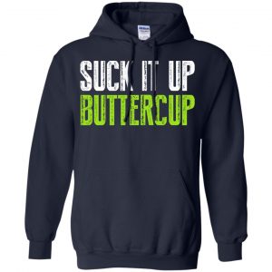 Suck It Up Buttercup Shirt, Hoodie, Tank 19 Suck It Up Buttercup Shirt, Hoodie, Tank 19