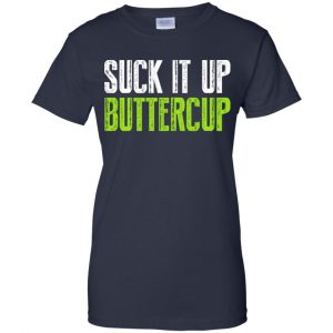 Suck It Up Buttercup Shirt, Hoodie, Tank 24 Suck It Up Buttercup Shirt, Hoodie, Tank 24