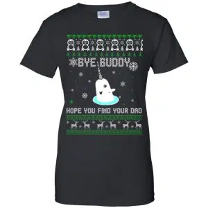 Bye Buddy Hope You Find Your Dad Shirt, Hoodie, Sweater 22
