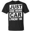 Just One More Car I Promise Shirt, Hoodie, Tank 1