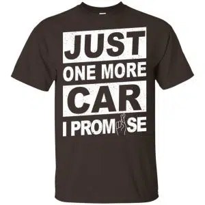 Just One More Car I Promise Shirt, Hoodie, Tank 15