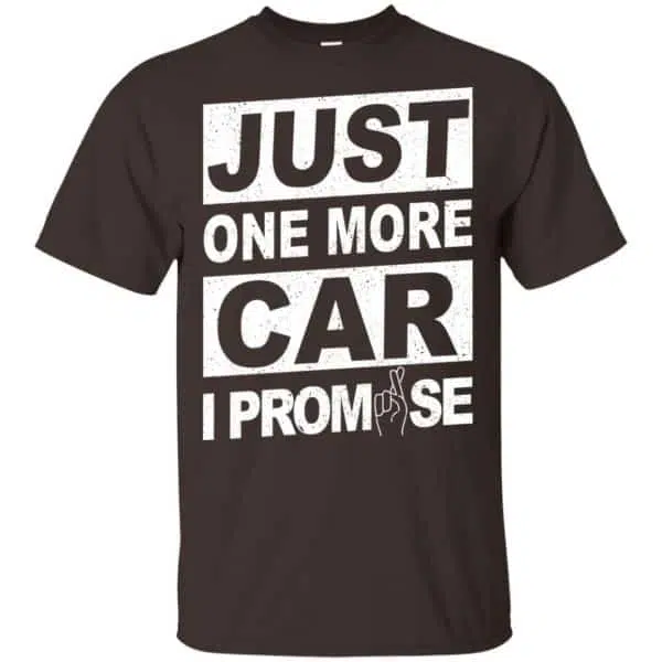 Just One More Car I Promise Shirt, Hoodie, Tank 4