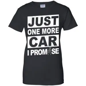 Just One More Car I Promise Shirt, Hoodie, Tank 22