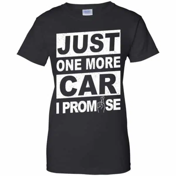Just One More Car I Promise Shirt, Hoodie, Tank 11