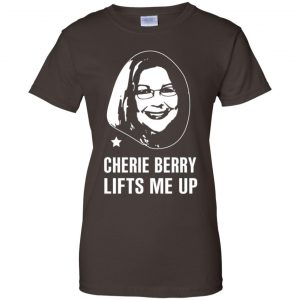 Cherie Berry Lifts Me Up Shirt, Hoodie, Tank 23