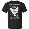 I Never Dreamed I Would Grow Up To Be A Super Cool Chicken Lady Shirt, Hoodie, Tank 2