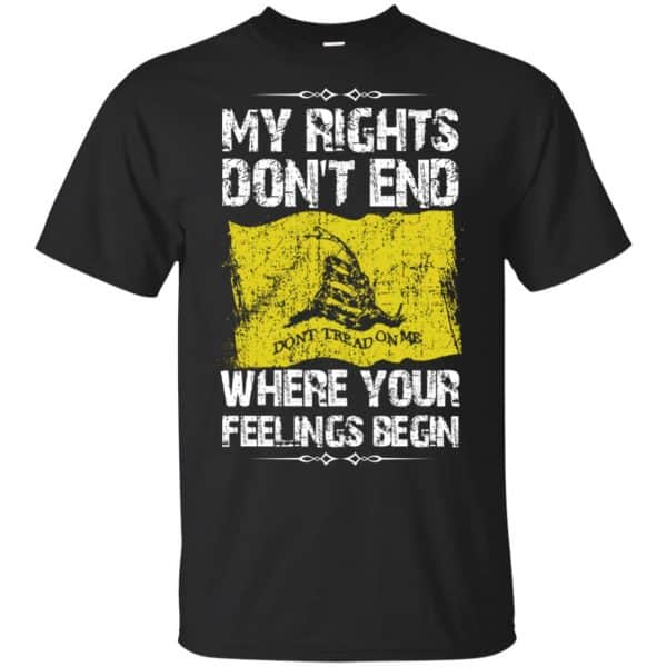 My Rights Don't End Where Your Feelings Begin Shirt, Hoodie, Tank 3