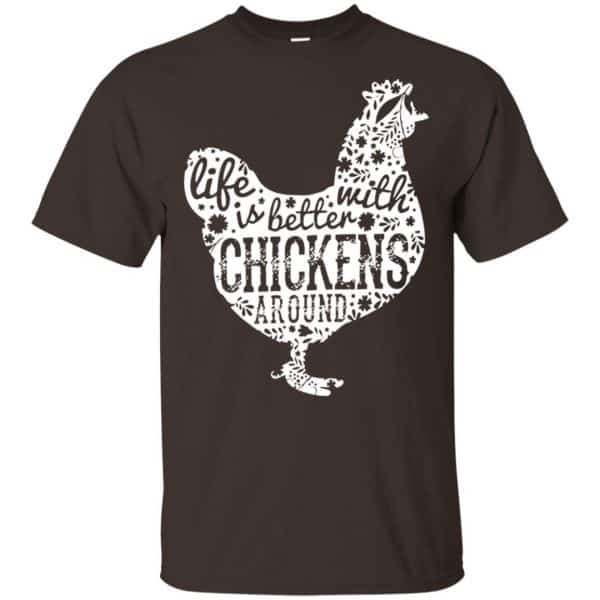 Life Is Better With Chickens Around Shirt, Hoodie, Tank | 0sTees