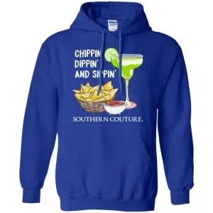 Chippin' Dippin' And Sippin' Southern Couture Shirt, Hoodie, Tank 21