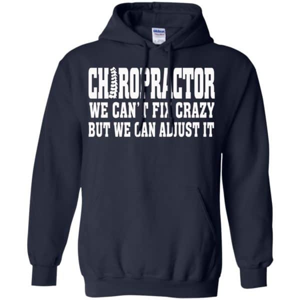 Chiropractor We Can't Fix Crazy But We Can Adjust It Shirt, Hoodie ...