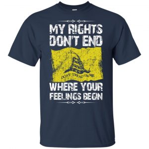 My Rights Don't End Where Your Feelings Begin Shirt, Hoodie, Tank 17