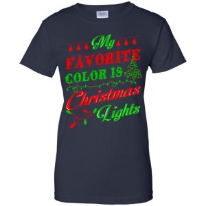 My Favorite Color Is Christmas Light Xmas T-Shirts, Hoodie, Sweater 24