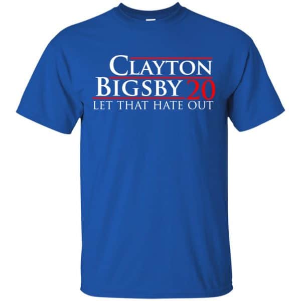Clayton Bigsby 2020 Let That Hate Out Shirt, Hoodie, Tank Apparel 5