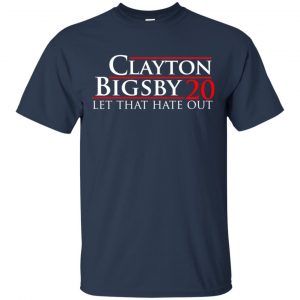 Clayton Bigsby 2020 Let That Hate Out Shirt, Hoodie, Tank 9