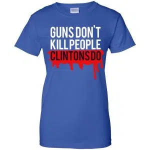 Guns Don't Kill People Clintons Do Shirt, Hoodie, Tank 25