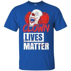 Clown Lives Matter Shirt, Hoodie, Tank 16