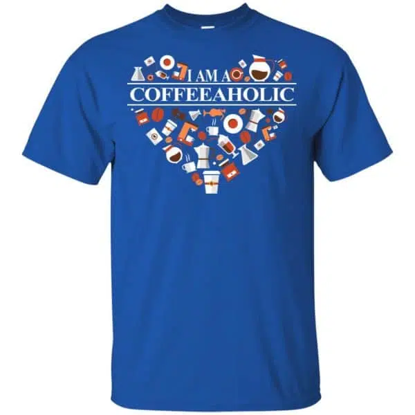 I Am A Coffeeaholic T-Shirts, Hoodie, Tank 5