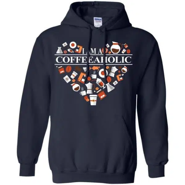 I Am A Coffeeaholic T-Shirts, Hoodie, Tank 8