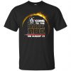 Total Solar Eclipse 2017 - Come To The Dark Side On August 21 Shirt, Hoodie, Tank 1 Total Solar Eclipse 2017 - Come To The Dark Side On August 21 Shirt, Hoodie, Tank 1