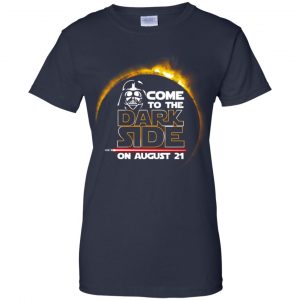 Total Solar Eclipse 2017 - Come To The Dark Side On August 21 Shirt, Hoodie, Tank 24