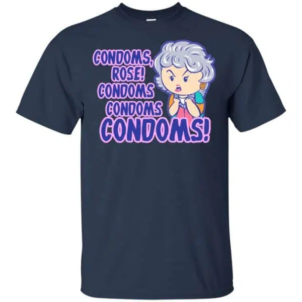 Condoms, Rose! Condoms Condoms Condoms Golden Girls Shirt, Hoodie, Tank 6