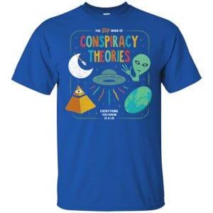 The Big Book Of Conspiracy Theories Everything You Know Is A Lie T-Shirts, Hoodie, Tank 8