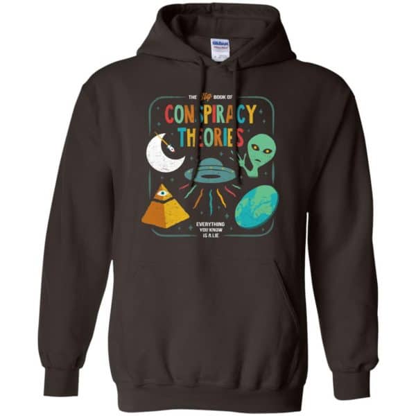 The Big Book Of Conspiracy Theories Everything You Know Is A Lie T-Shirts, Hoodie, Tank Apparel 9