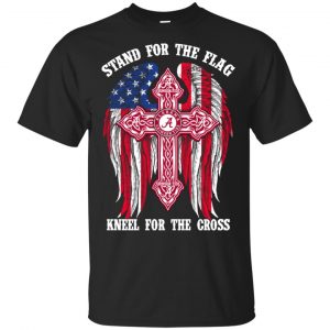 Alabama Crimson Tide: Stand For The Flag Kneel For The Cross Shirt, Hoodie, Tank Apparel