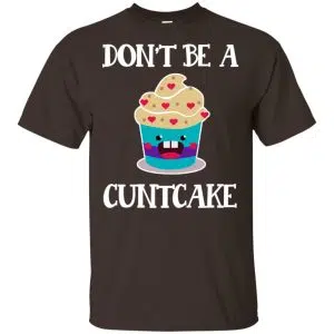 Don't Be A Cuntcake Shirt, Hoodie, Tank 15