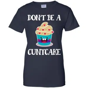 Don't Be A Cuntcake Shirt, Hoodie, Tank 24
