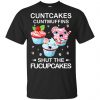 Cuntcakes Cuntmuffins Shut The Fucupcakes Shirt, Hoodie, Tank 1