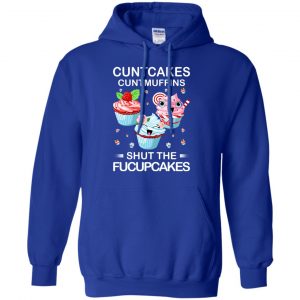 Cuntcakes Cuntmuffins Shut The Fucupcakes Shirt, Hoodie, Tank 21